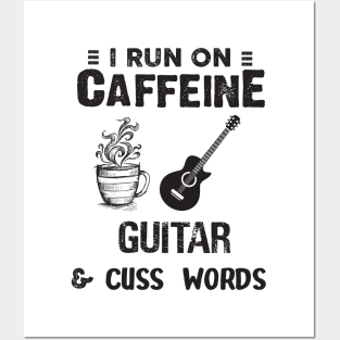 I Run On Caffeine Guitar And Cuss Words Posters and Art